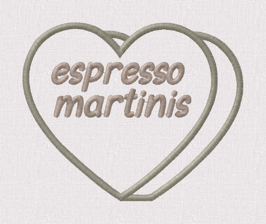 Espresso Martinis Candy Heart Embroidery Design (Instant Download)