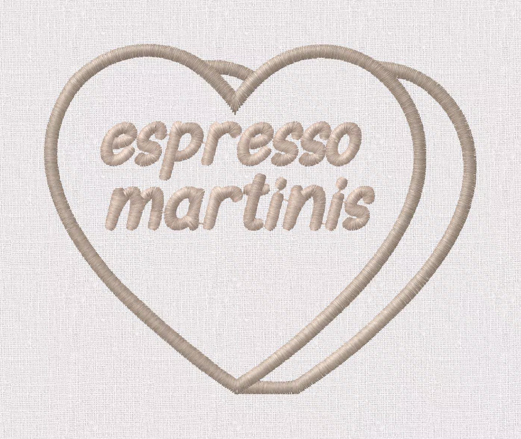 Espresso Martinis Candy Heart Embroidery Design (Instant Download)
