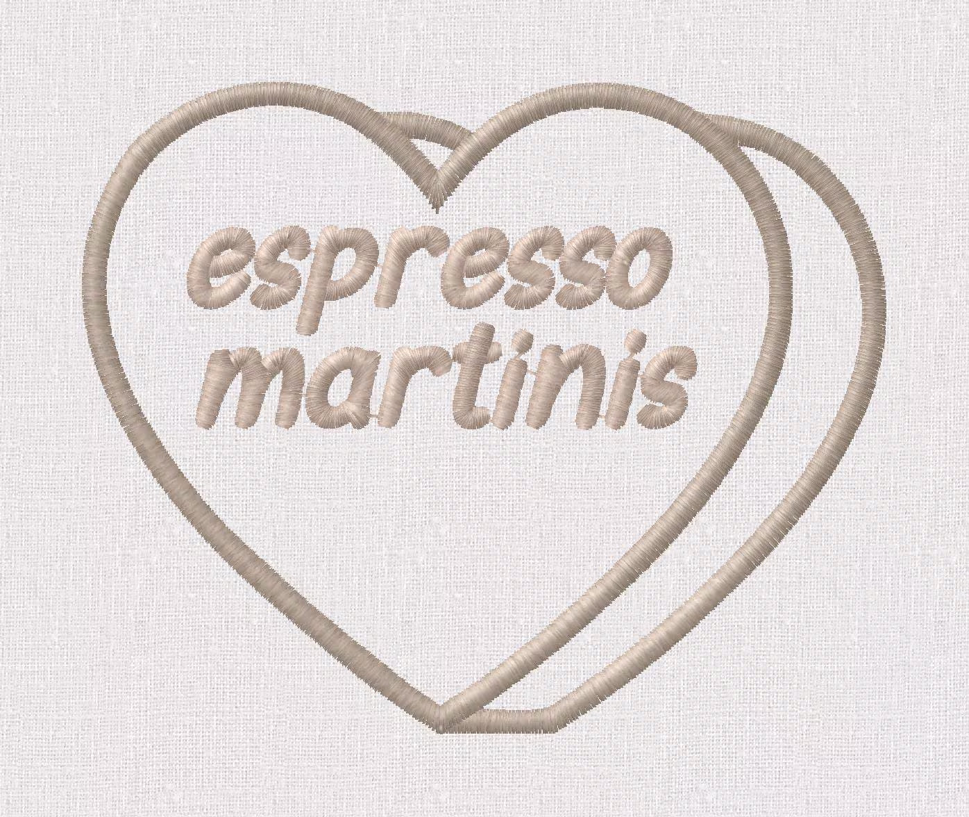 Espresso Martinis Candy Heart Embroidery Design (Instant Download)